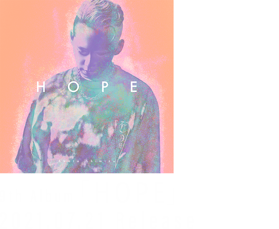 9th Album “HOPE” 2021.07.21 Release